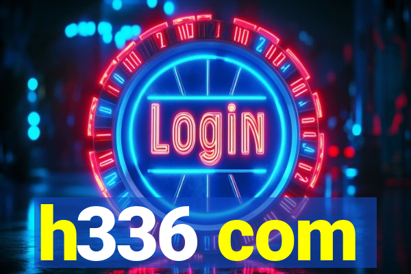 h336 com